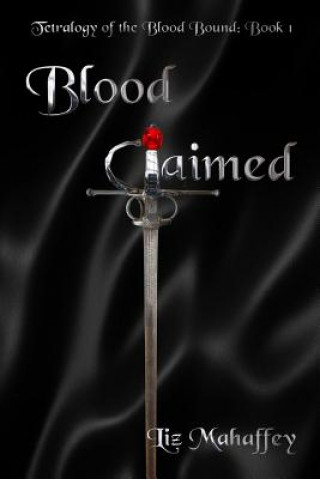 Книга Blood Claimed Liz Mahaffey