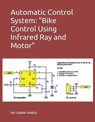 Knjiga Automatic Control System: Bike Control Using Infrared Ray and Motor MD Sabbir Ahmed