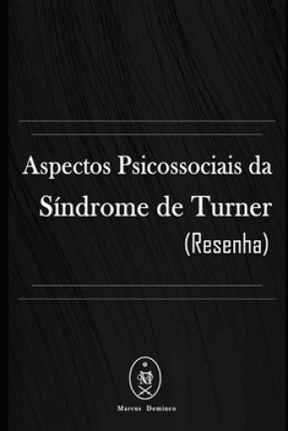 Kniha Aspectos Psicossociais da Síndrome de Turner (Resenha) Marcus Deminco