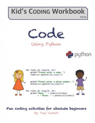 Książka Code Using Python: Fun activities for Absolute Beginners Troy Tuckett