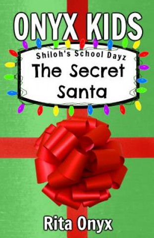 Knjiga Onyx Kids Shiloh's School Dayz: The Secret Santa Rita Onyx