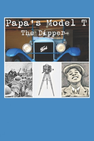 Könyv Papa's Model T: The Dipper Karen Hare