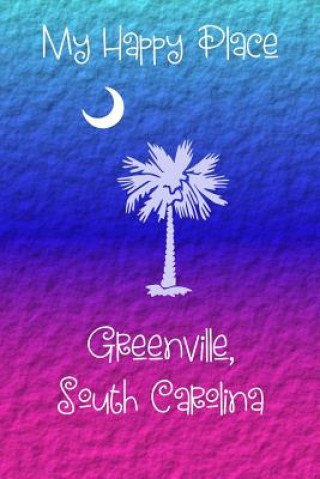 Book My Happy Place: Greenville Lynette Cullen