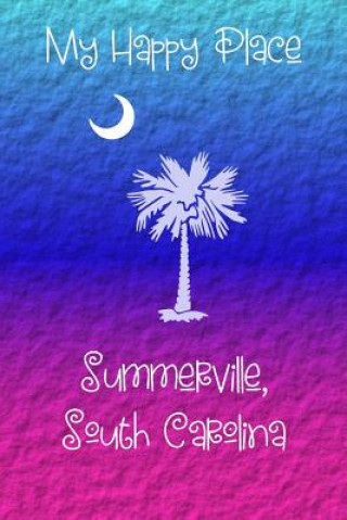 Buch My Happy Place: Summerville Lynette Cullen