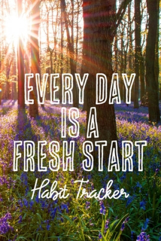 Kniha Every Day is a Fresh Start Habit Tracker: Monthly Color-In Charts to Track Your New Habits Farout&fab Books