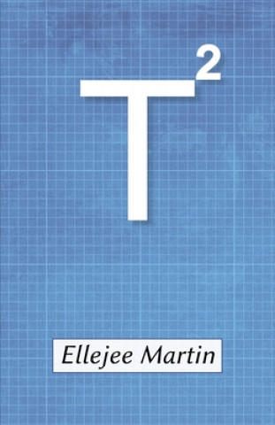 Knjiga T Squared Ellejee Martin