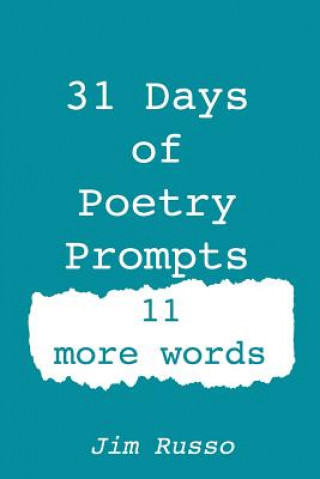 Książka 31 Days of Poetry Prompts: 11 More Words Jim Russo