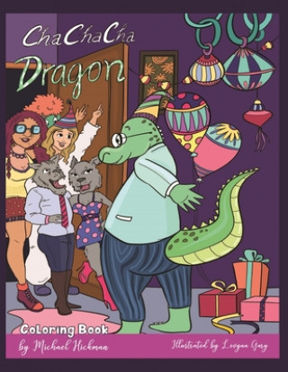 Kniha Cha cha cha Dragon: a coloring book Michael L. Hickman