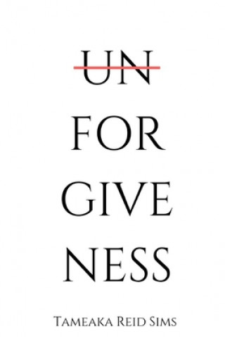 Knjiga Unforgiveness Tameaka Reid Sims