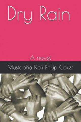 Knjiga Dry Rain Mustapha Coker