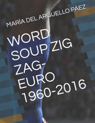 Carte Word Soup Zig Zag-Euro 1960-2016 Ana Katherine Caro Arguello