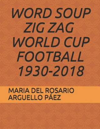 Carte Word Soup Zig Zag - World Cup Football 1930-2018 Shary Tatiana Caro Arguello