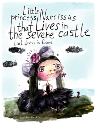 Knjiga Little princess Narcissus that lives in the severe castle Uliana Barabash Barabash