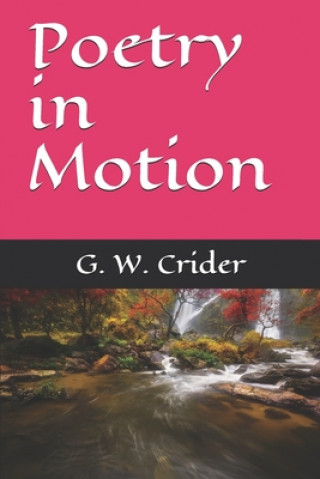 Kniha Poetry in Motion G. W. Crider