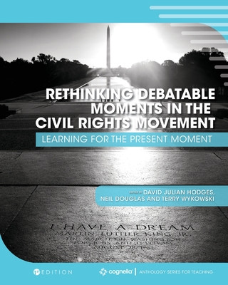 Książka Rethinking Debatable Moments in the Civil Rights Movement: Learning for the Present Moment David Julian Hodges