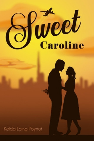 Kniha Sweet Caroline Kelda Laing Poynot