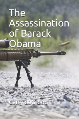 Knjiga The Assassination of Barack Obama Garry Degrood