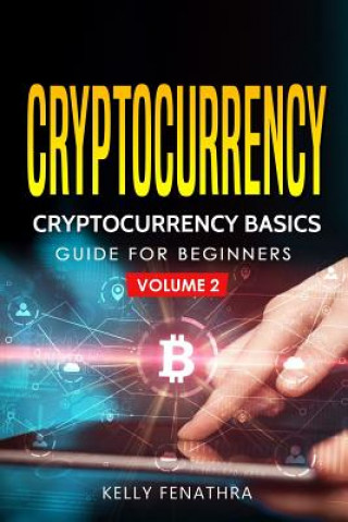 Boek Cryptocurrency: Cryptocurrency Basics Guide for Beginners Kelly Fenathra