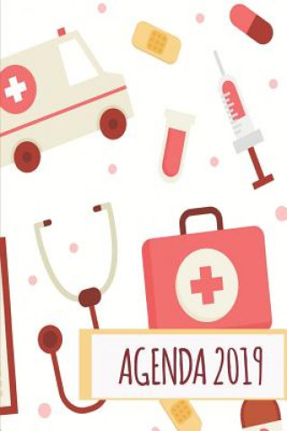 Könyv Agenda 2019: Agenda Mensual Y Semanal + Organizador I Cubierta Con Tema de Enfermeria Medicina Doctor I Enero 2019 a Diciembre 2019 Casa Poblana Journals