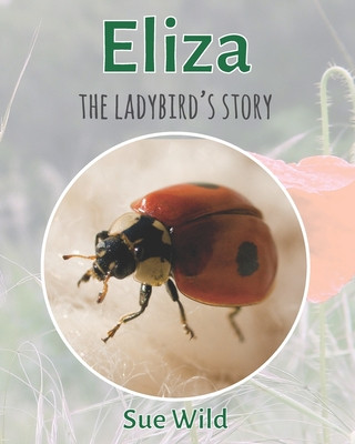 Kniha Eliza: the ladybird's story Sue Wild