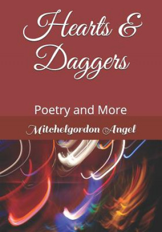 Kniha Hearts & Daggers: Poetry and More Mitchelgordon P. Angel