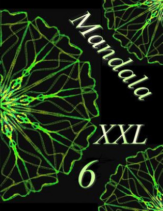 Carte Mandala XXL 6: Magisches Malbuch Für Erwachsene: Entspannung Und Meditation The Art of You