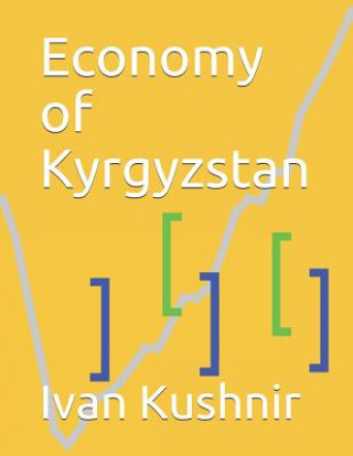 Kniha Economy of Kyrgyzstan Ivan Kushnir