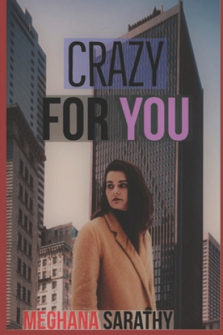Könyv Crazy For You Meghana Sarathy