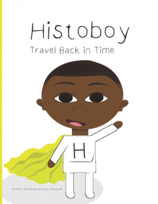 Книга Histoboy: Travel Back in Time Nicole King