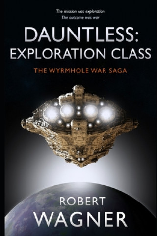 Knjiga Dauntless: Exploration Class Robert Wagner
