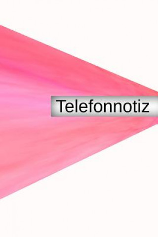 Книга Telefonnotiz: Anruf Telefon Büro Anrufer Notiz Anmerkung Notizen Star