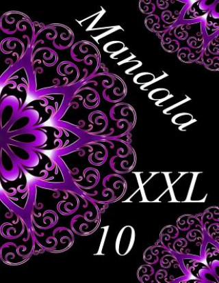 Carte Mandala XXL 10: Antistress Libro Da Colorare Per Adulti The Art of You