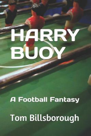 Carte Harry Buoy: A Football Fantasy Fabrizio Frosini