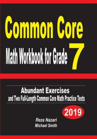 Carte Common Core Math Workbook for Grade 7: Abundant Exercises and Two Full-Length Common Core Math Practice Tests Reza Nazari