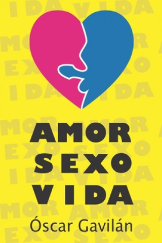 Buch Amor Sexo Vida Oscar Gavilan