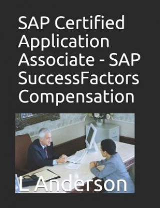 Kniha SAP Certified Application Associate - SAP SuccessFactors Compensation L. Anderson