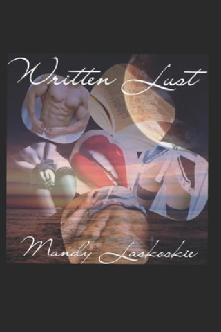 Knjiga Written Lust Mandy Laskoskie