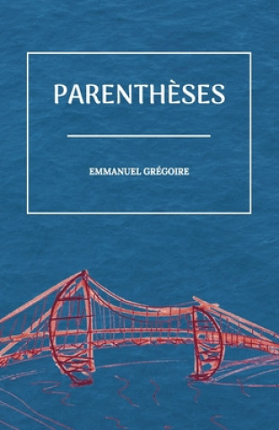 Knjiga Parentheses Emmanuel Gregoire