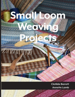 Carte Small Loom Weaving Projects Annette Lamb