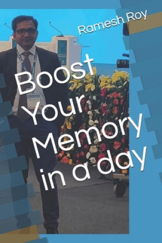 Knjiga Boost Your Memory in a day Ramesh Roy