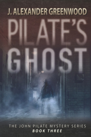 Kniha Pilate's Ghost J. Alexander Greenwood