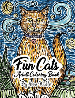 Carte Fun Cats Adult Coloring Book: 24 unique and fun cat illustrations for you to color! Anna Nadler