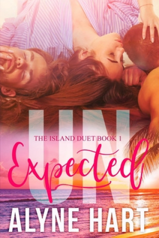 Kniha UNexpected: a mfm menage romance Alyne Hart