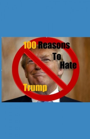 Βιβλίο 100 Reasons to Hate Trump M. Pesce