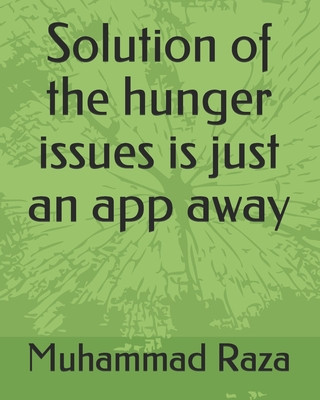 Livre Solution of the hunger issues is just an app away Ali Hassan