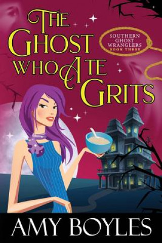 Carte The Ghost Who Ate Grits Amy Boyles