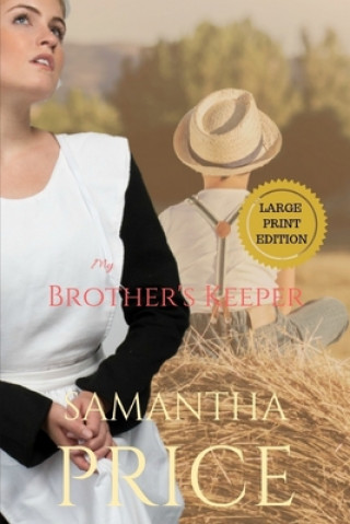 Kniha My Brother's Keeper LARGE PRINT Samantha Price