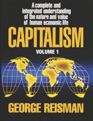 Kniha Capitalism: A Treatise on Economics, Vol. 1 George Reisman