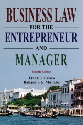Carte Business Law for the Entrepreneur and Manager Frank J. Cavico