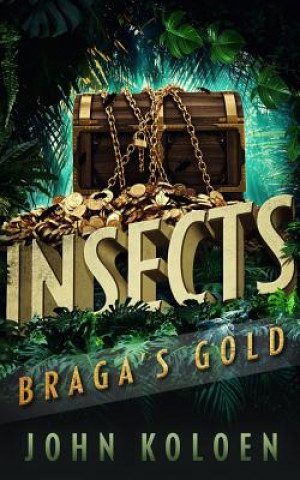 Kniha Insects: Braga's Gold John Koloen